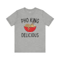 Pho King Delicious Unisex T-Shirt