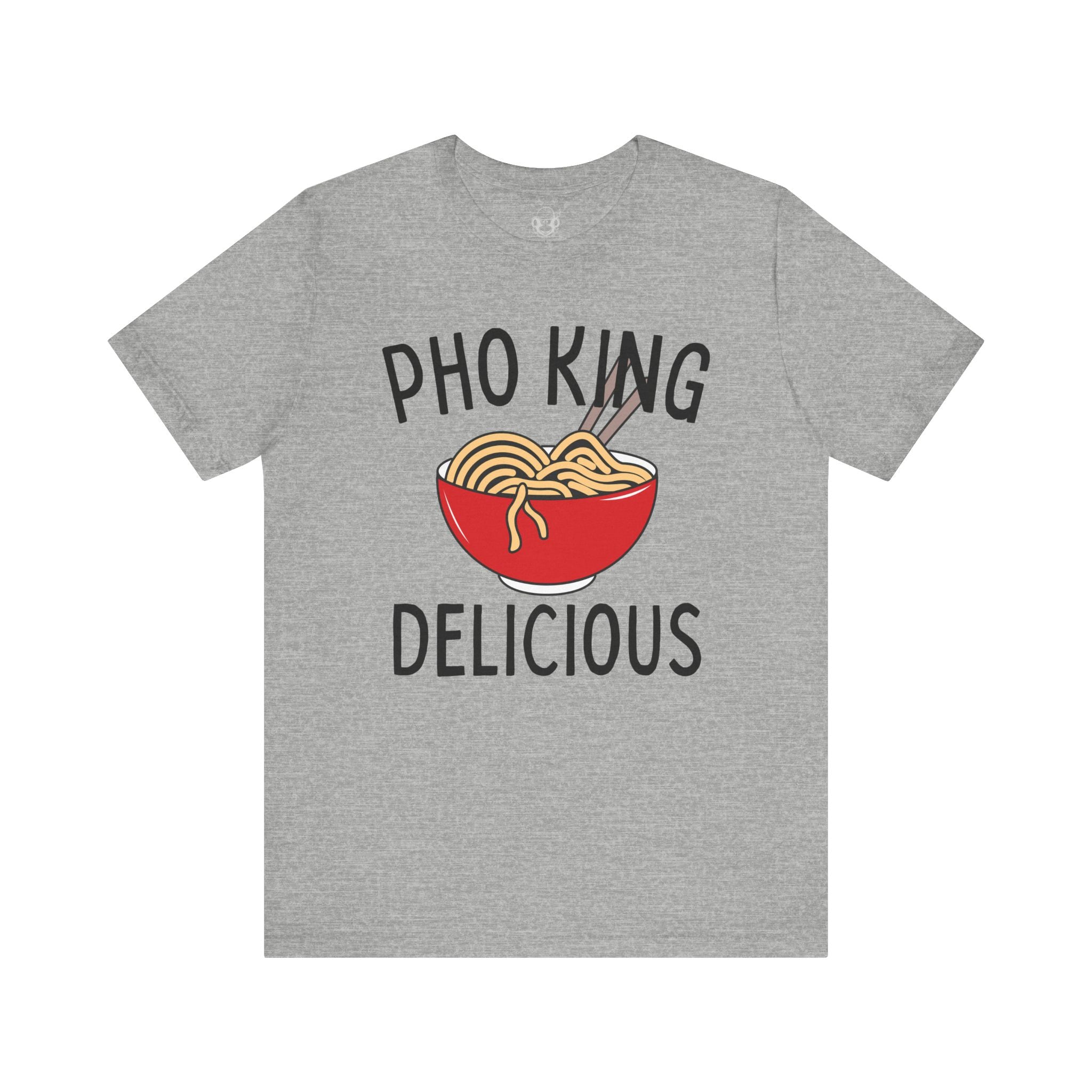 Pho King Delicious Unisex T-Shirt