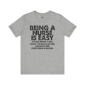 Being A Nurse Is Easy Unisex T-Shirt