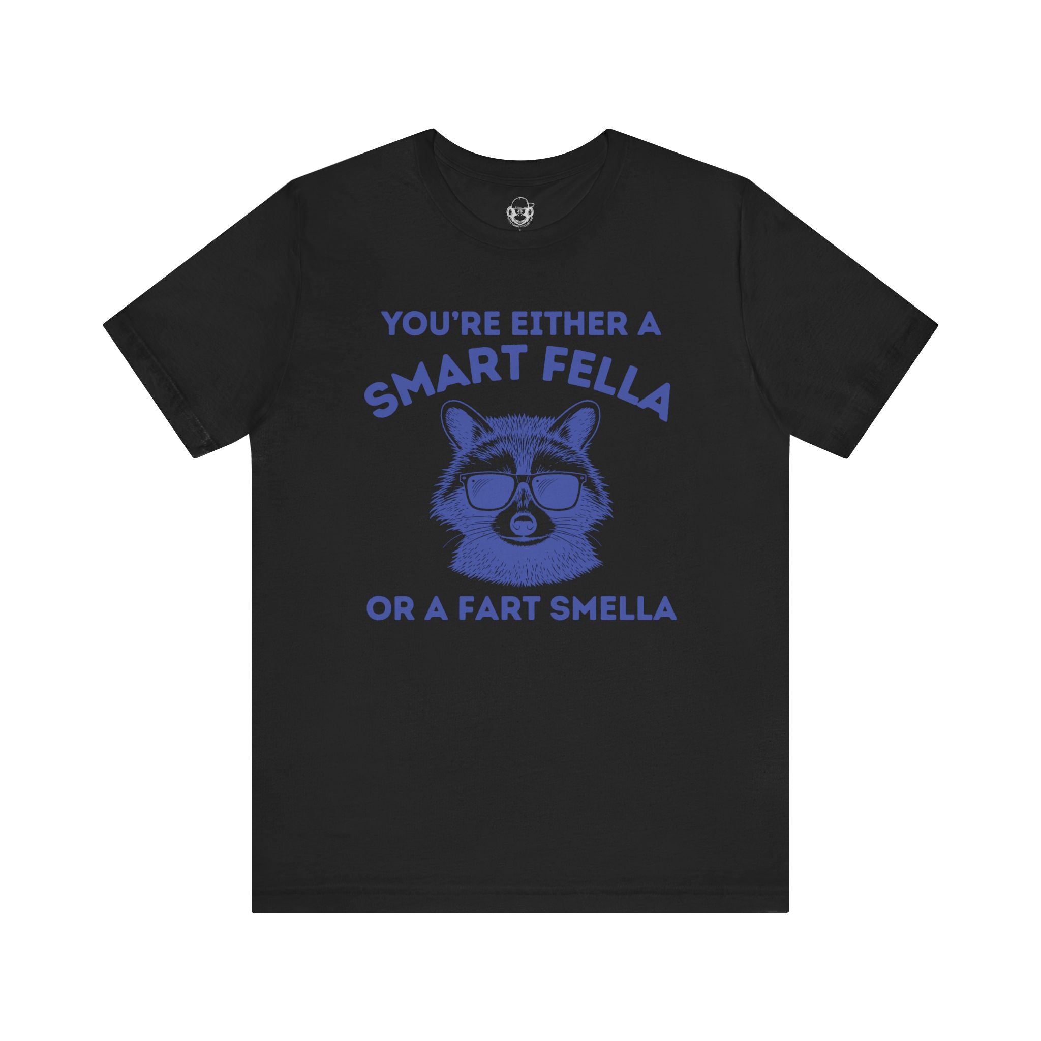 Smart Fella Fart Smella Unisex T-Shirt