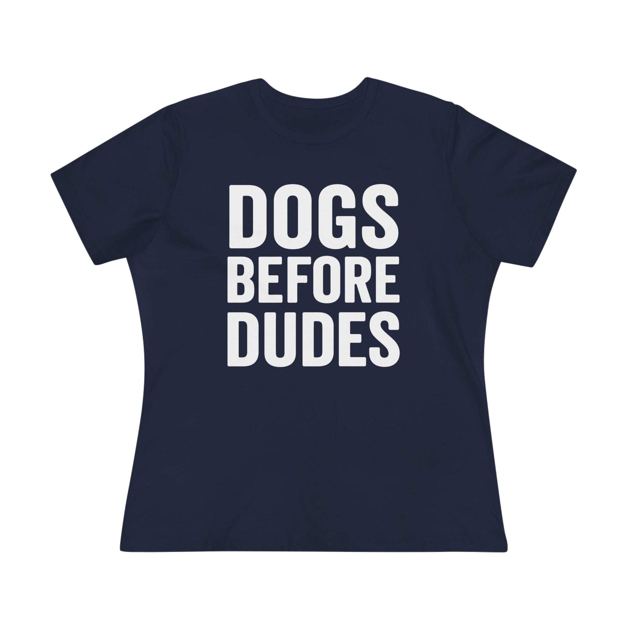 Dogs Before Dudes Ladies Tee