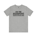 I’m the Accountant Never Wrong Unisex T-Shirt