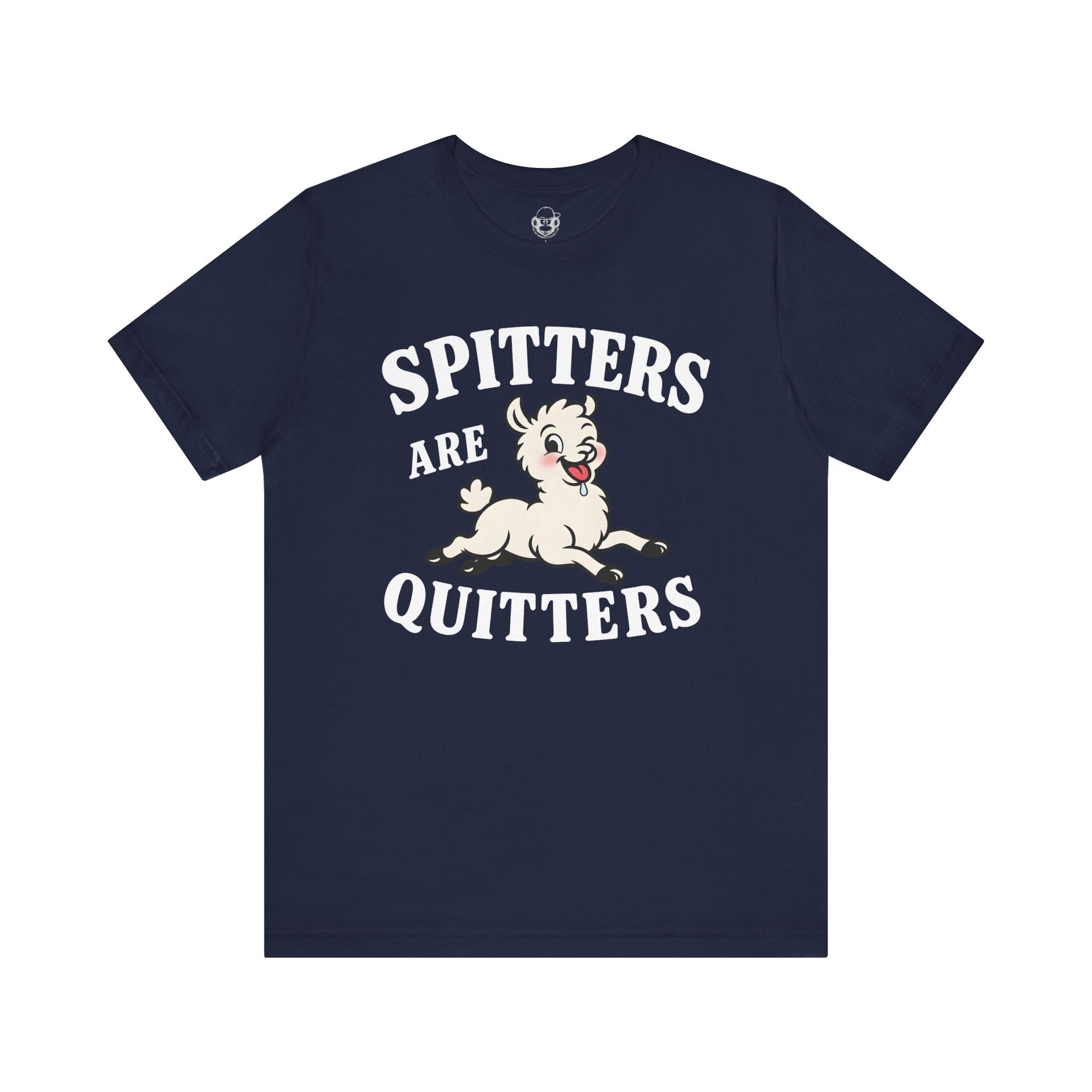 Spitters Are Quitters Unisex T-Shirt