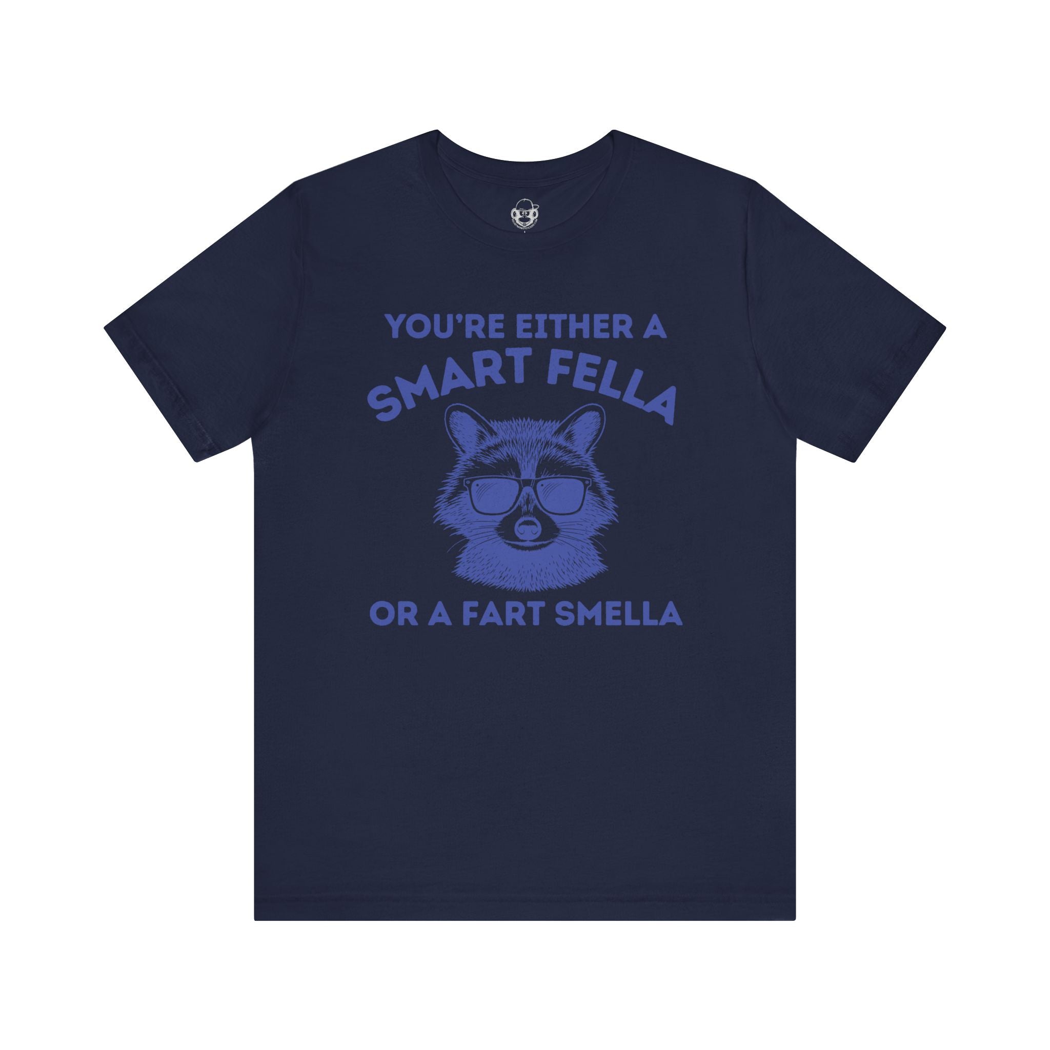 Smart Fella Fart Smella Unisex T-Shirt