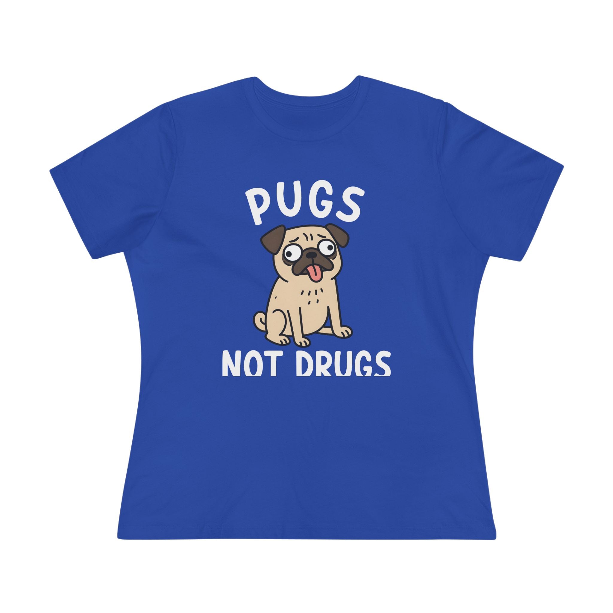 Pugs Not Drugs Ladies Tee