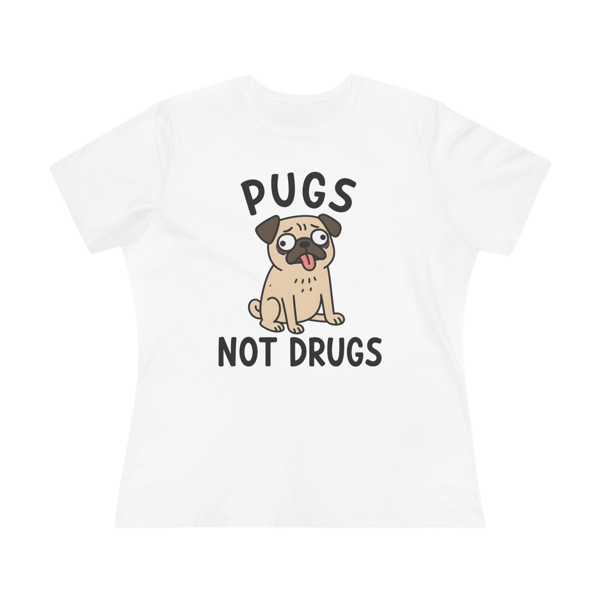 Pugs Not Drugs Ladies Tee