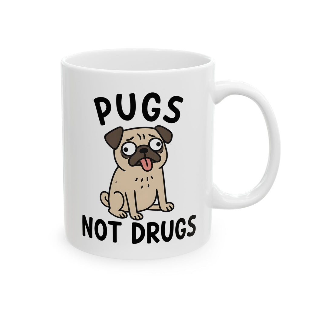 Pugs Not Drugs Ceramic Mug, (11oz, 15oz)