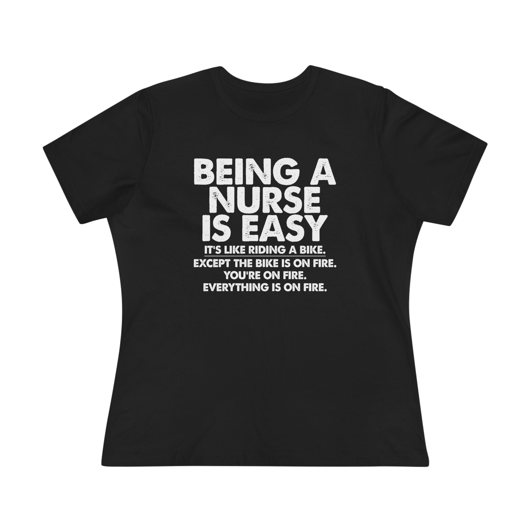 Being a nurse is easy - ladies tee - SKU-1680