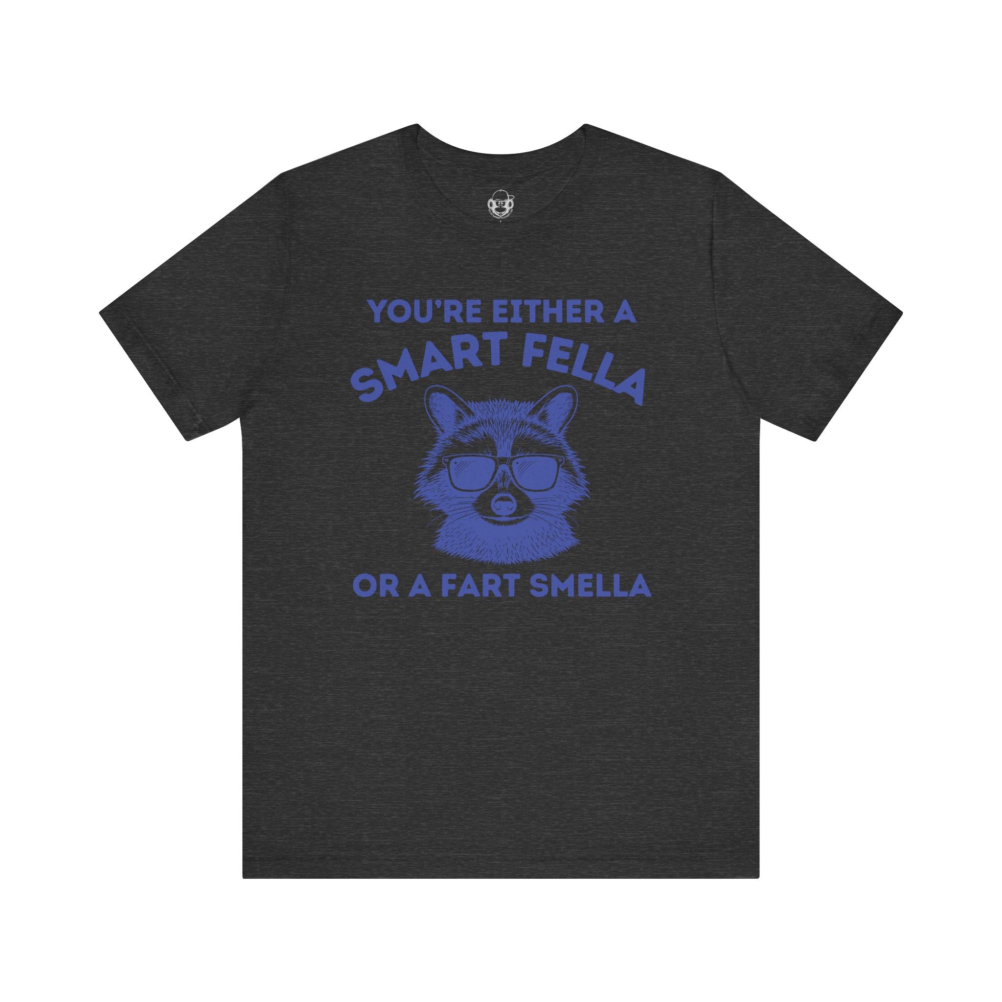 Smart Fella Fart Smella Unisex T-Shirt