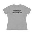 Survived The Abortion Ladies Tee