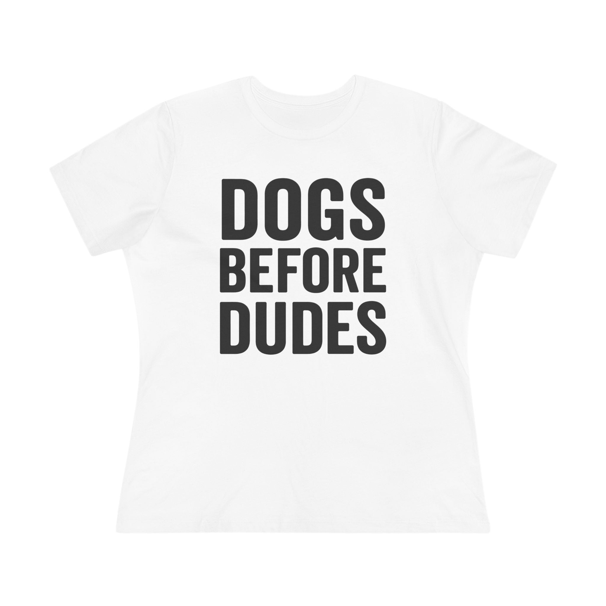 Dogs Before Dudes Ladies Tee