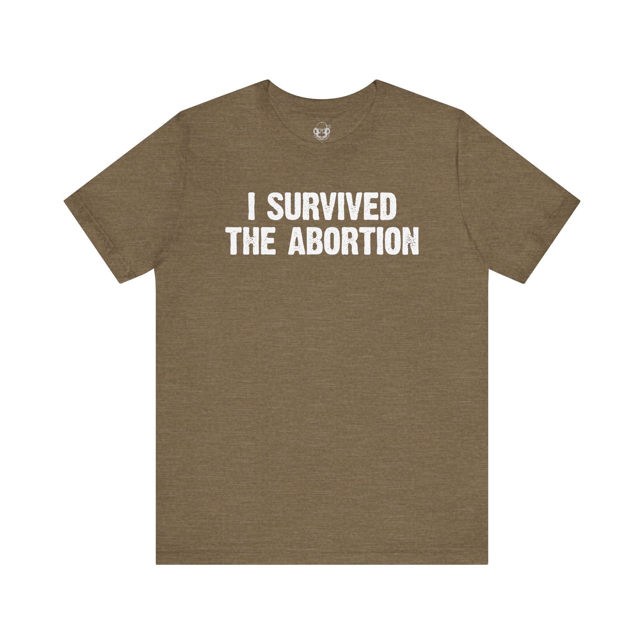Survived The Abortion Unisex T-Shirt