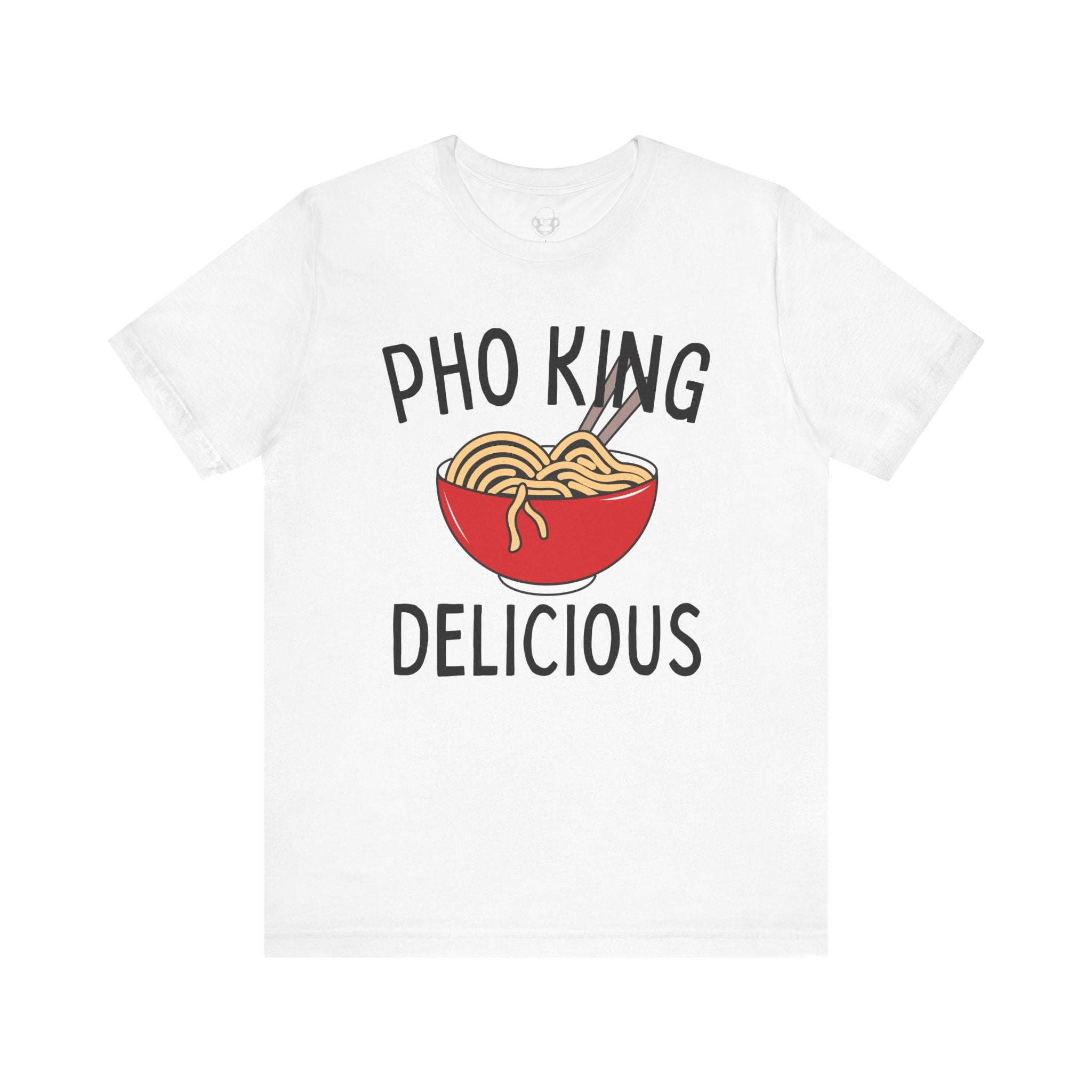 Pho King Delicious Unisex T-Shirt