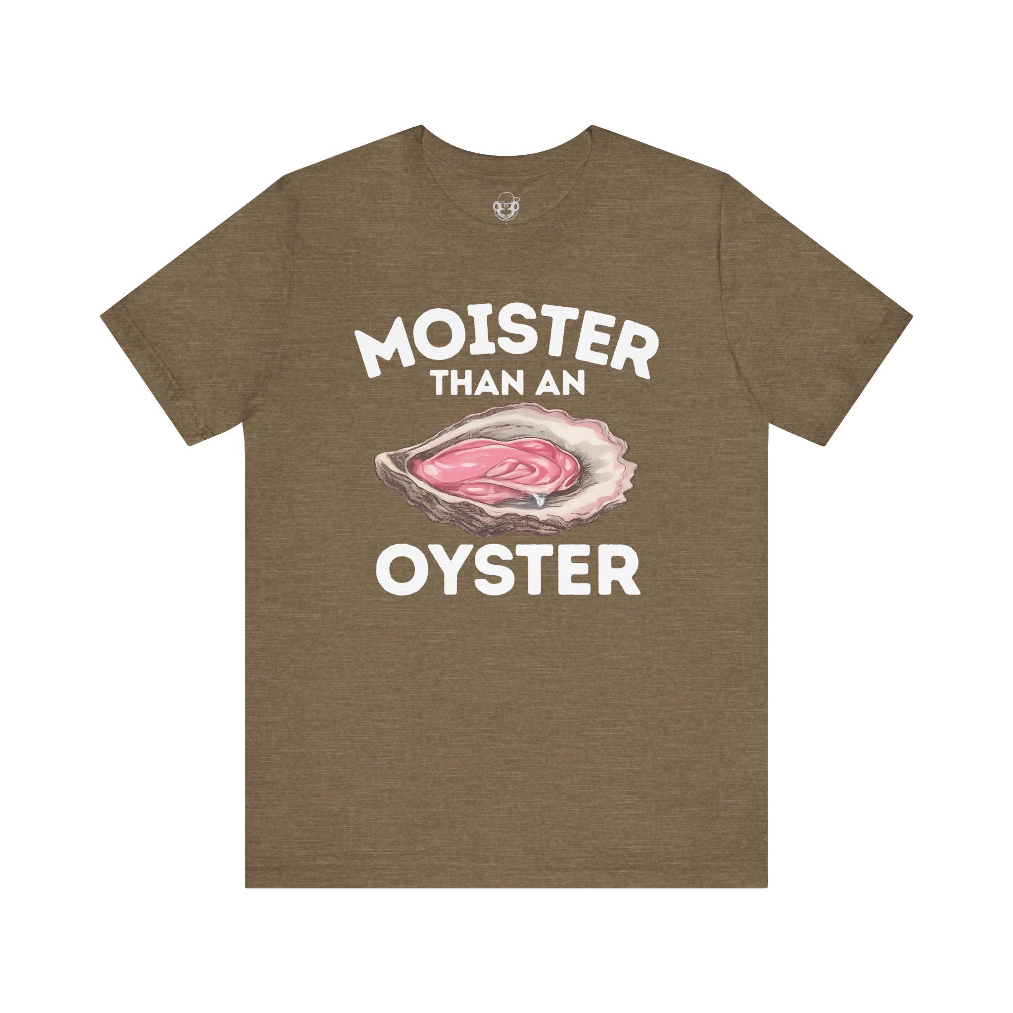 Moister Than An Oyster Unisex T-Shirt