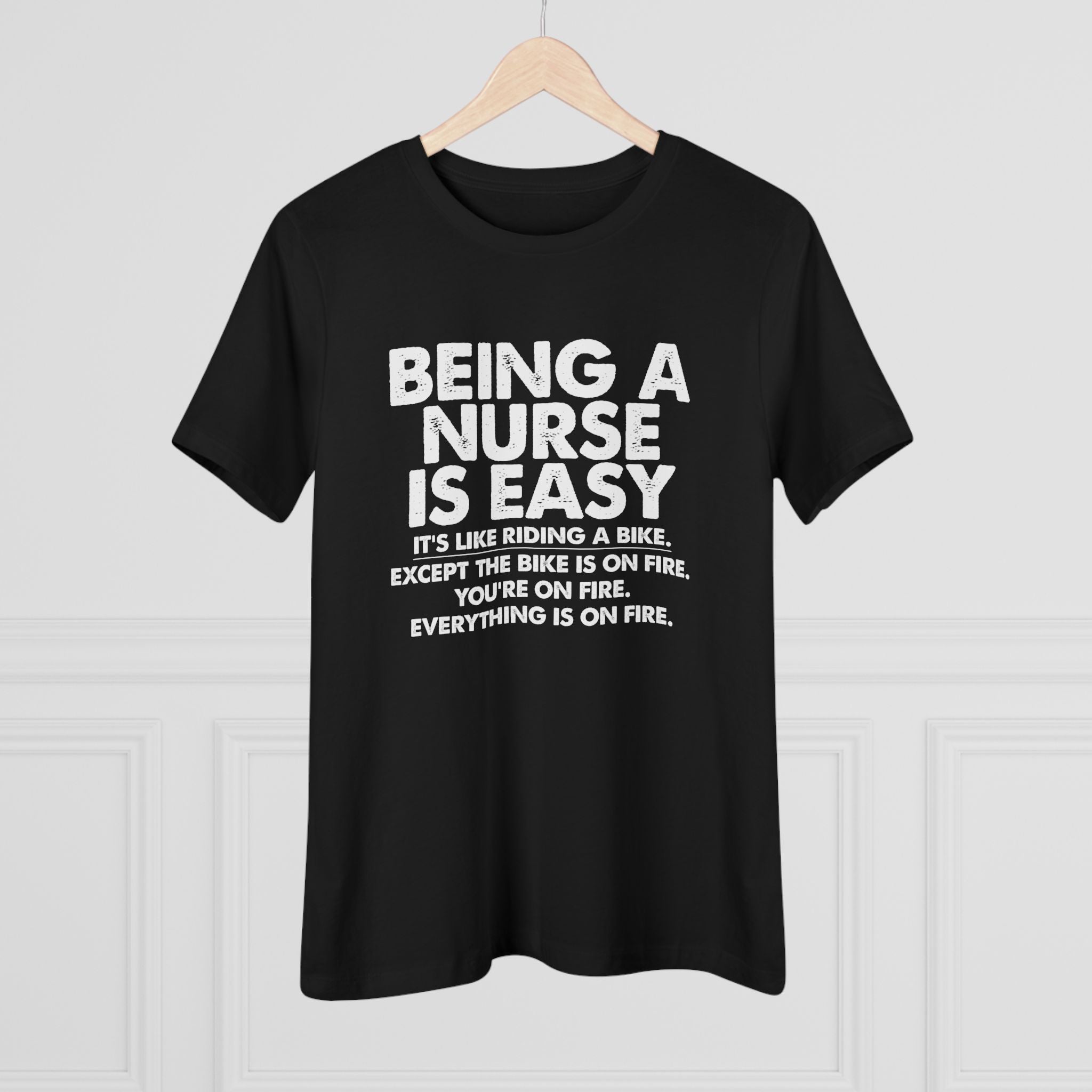 Being a nurse is easy - ladies tee - SKU-1680