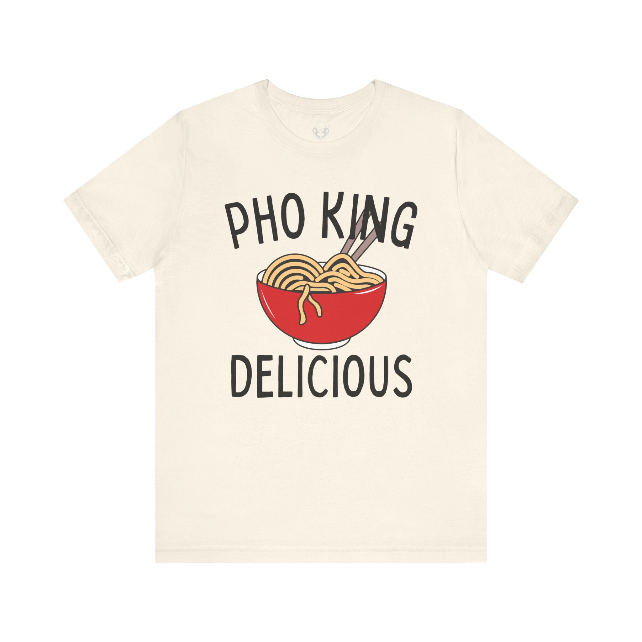 Pho King Delicious Unisex T-Shirt