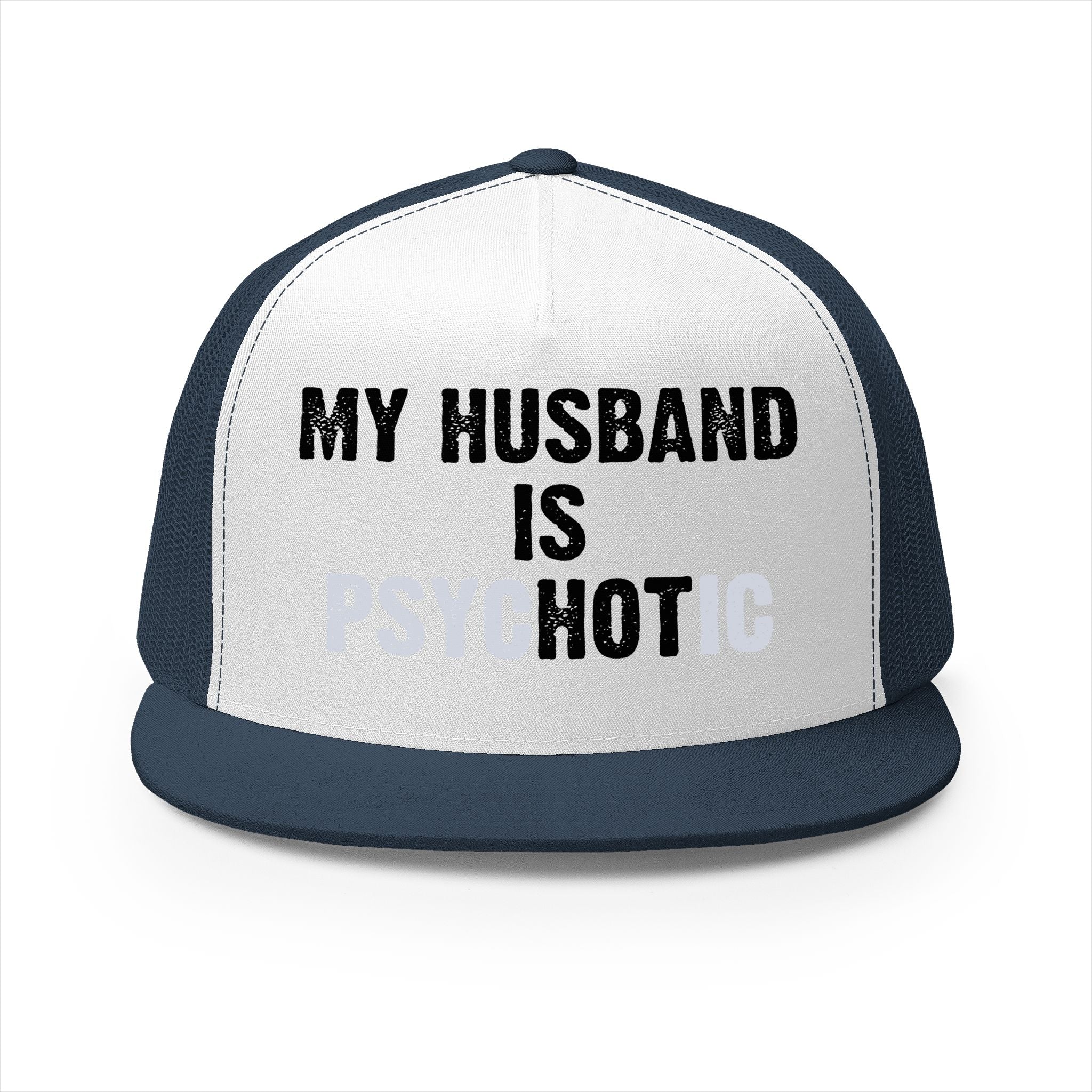 My Husband Is Psychotic 5 Panel Trucker Cap