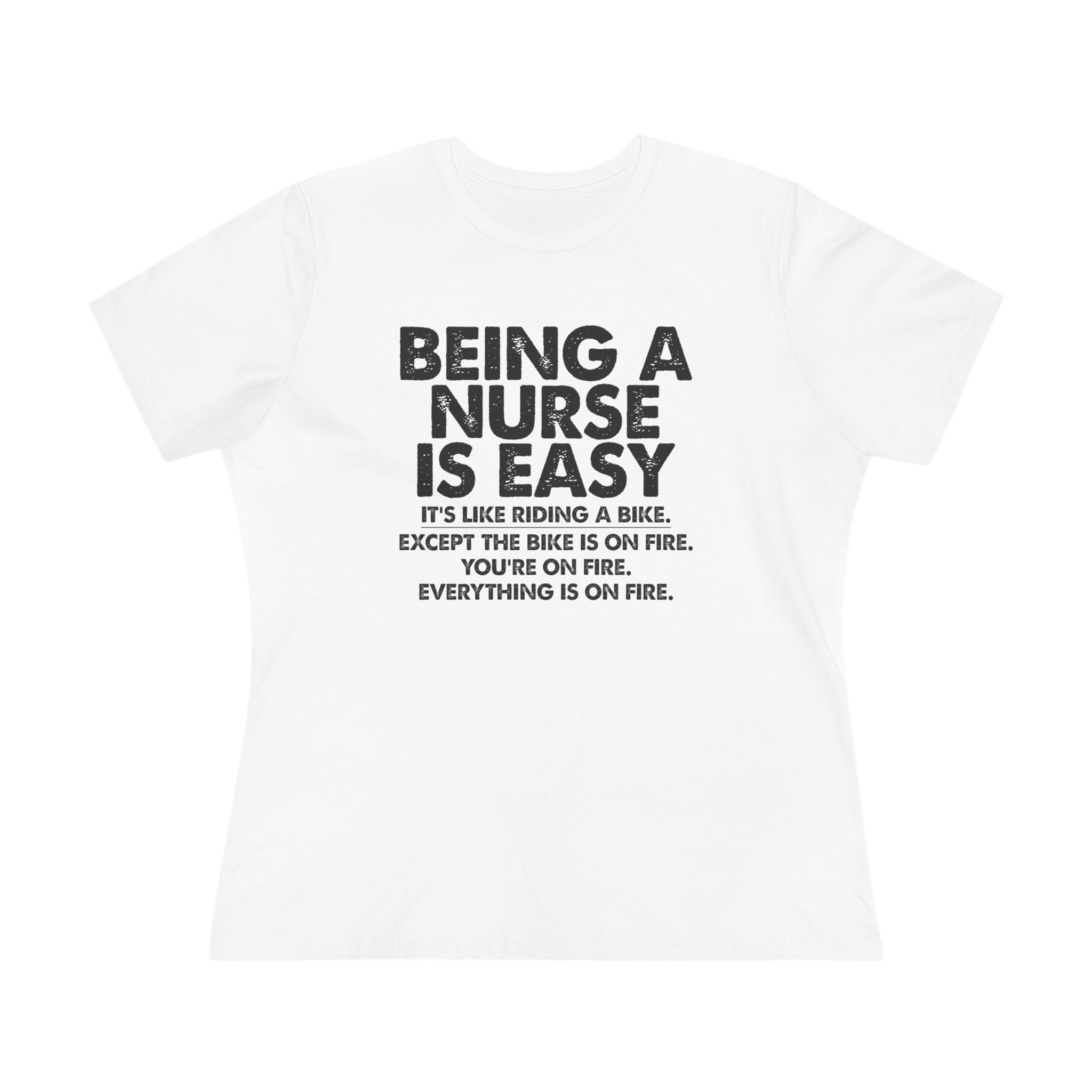 Being a nurse is easy - ladies tee - SKU-1680