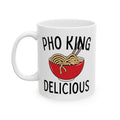 Pho King Delicious Ceramic Mug, (11oz, 15oz)