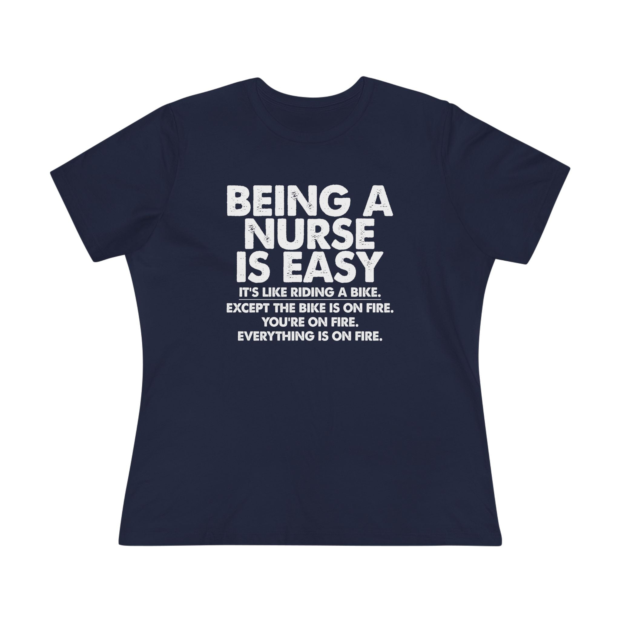 Being a nurse is easy - ladies tee - SKU-1680