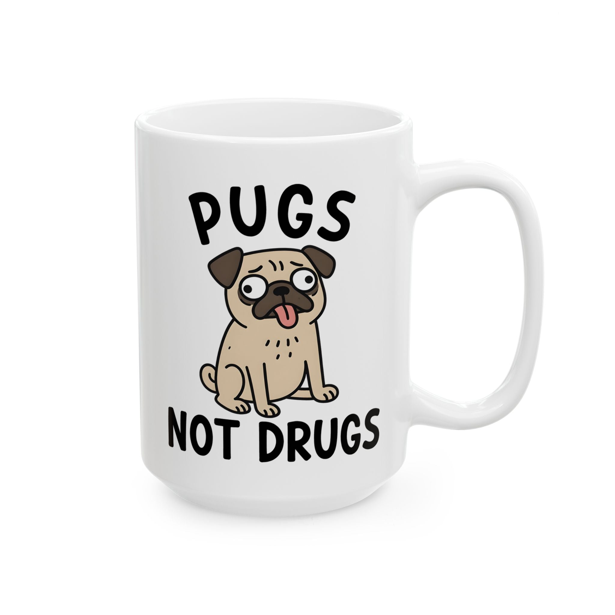 Pugs Not Drugs Ceramic Mug, (11oz, 15oz)