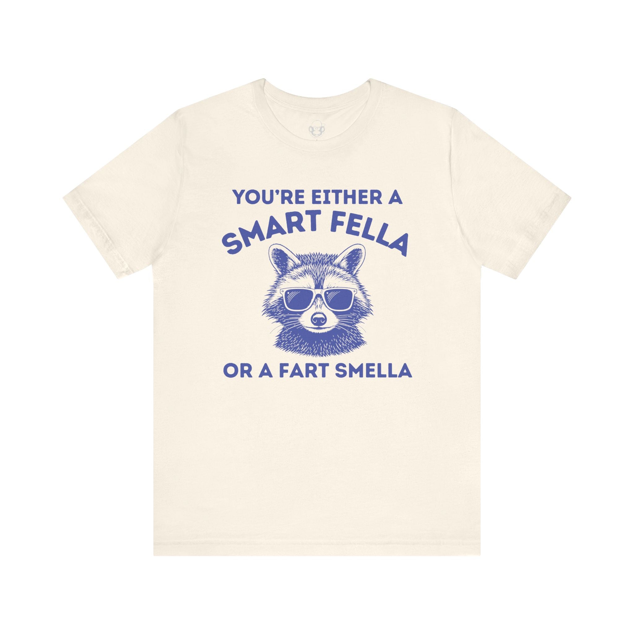 Smart Fella Fart Smella Unisex T-Shirt