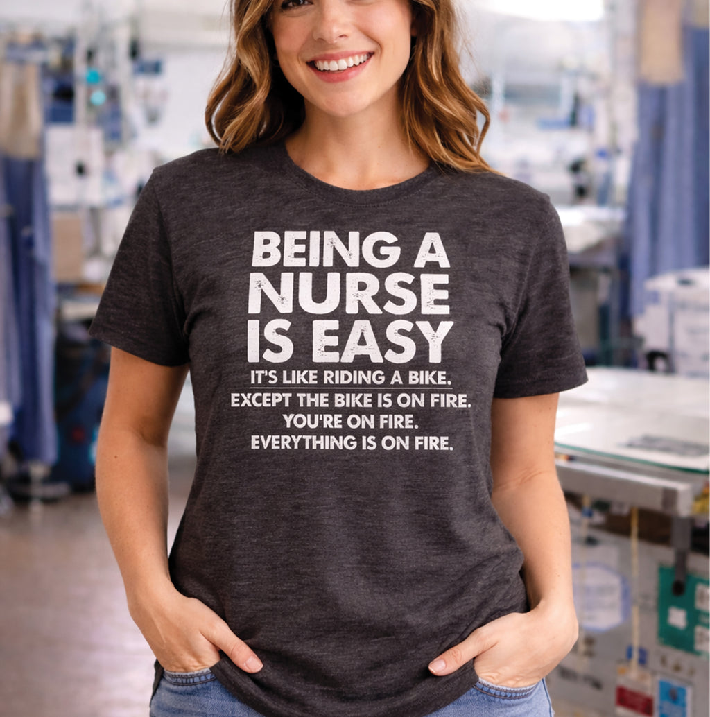 Being A Nurse Is Easy Unisex T-Shirt